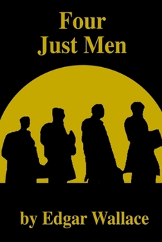 The Four Just Men - Book #1 of the Four Just Men