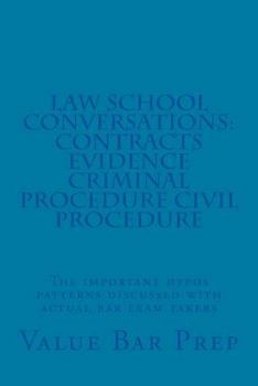 Paperback Law School Conversations: Contracts Evidence Criminal Procedure Civil Procedure: The important hypos patterns discussed with actual bar exam tak Book