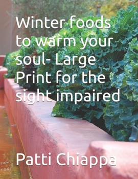 Paperback Winter foods to warm your soul- Large Print for the sight impaired Book