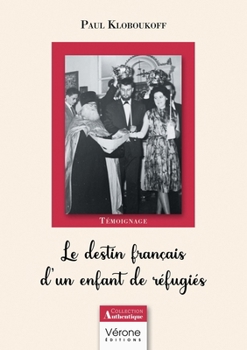 Paperback Le destin français d'un enfant de réfugiés [French] Book