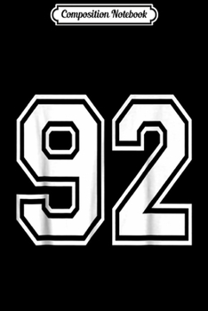 Composition Notebook: #92 Numbered College Sports Team s white front & back Journal/Notebook Blank Lined Ruled 6x9 100 Pages