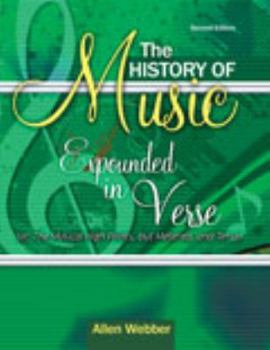 Paperback The History of Music Expounded in Verse (or The Musical High Points, but Metered, and Terse) Book