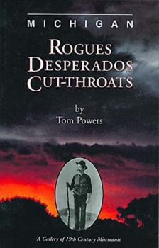 Paperback Michigan Rogues, Desperados and Cut-Throats Book