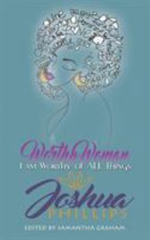 Paperback Worthy Woman: I Am Worthy of All Things Book