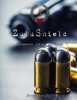 Paperback ZuluShield: User's Guide to Firearms Legal Defense Book