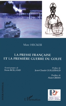 Paperback La presse française et la première guerre du Golfe [French] Book