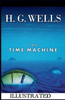 Paperback The Time Machine Illustrated Book