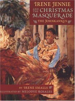Hardcover Irene Jennie and the Christmas Masquerade: The Johnkankus Book