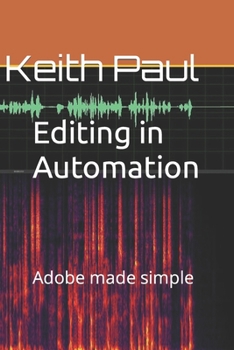 Paperback Editing in Automation: Adobe made simple Book
