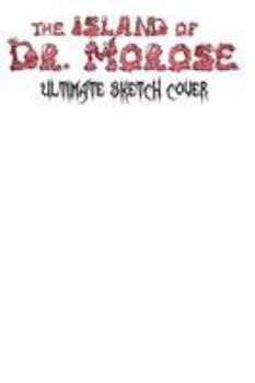Paperback The Island of Dr. Morose Ultimate Sketch Cover Book