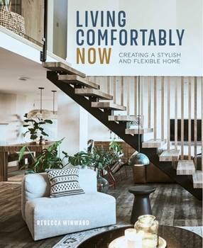 Hardcover Living Comfortably Now: Creating a Stylish and Flexible Home Book