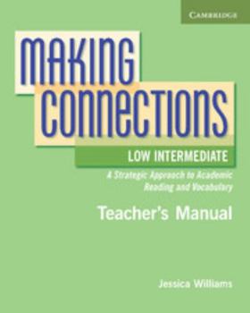 Paperback Making Connections Low Intermediate Teacher's Manual: A Strategic Approach to Academic Reading and Vocabulary Book