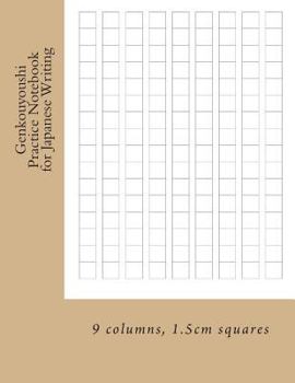 Paperback Genkouyoushi Practice Notebook for Japanese Writing: 9 columns, 1.5cm squares Book