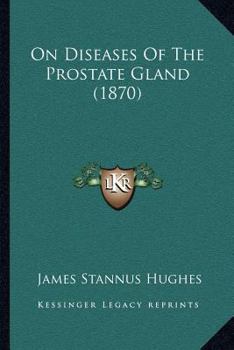 Paperback On Diseases Of The Prostate Gland (1870) Book