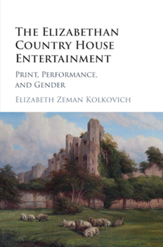 The Elizabethan Country House Entertainment