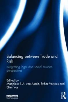 Hardcover Balancing Between Trade and Risk: Integrating Legal and Social Science Perspectives Book