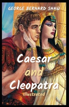 Paperback Caesar and Cleopatra: Illustrated Book