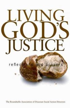 Living God's Justice: Reflections And Prayers
