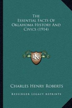 Paperback The Essential Facts Of Oklahoma History And Civics (1914) Book