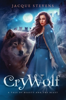 Paperback Cry Wolf: A Tale of Beauty and the Beast Book