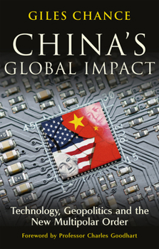 Paperback China's Global Impact: Technology, Geopolitics and the New Multipolar Order Book