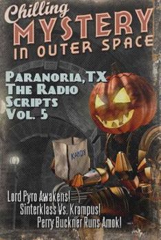Paperback Paranoria, TX - The Radio Scripts Vol. 5 Book