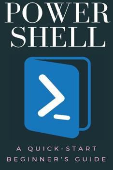 Paperback Powershell: A Quick-Start Beginner's Guide Book