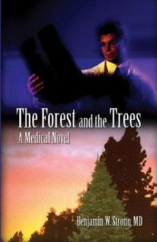 Paperback The Forest and the Trees: A Medical Novel Book