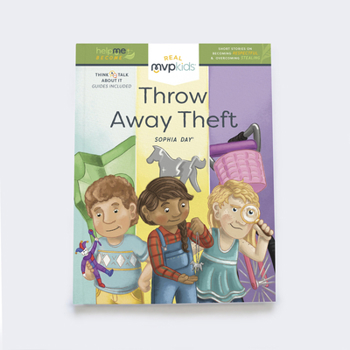 Hardcover Throw Away Theft: Becoming Respectful & Overcoming Stealing Book