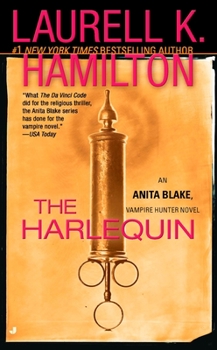 The Harlequin - Book #15 of the Anita Blake, Vampire Hunter