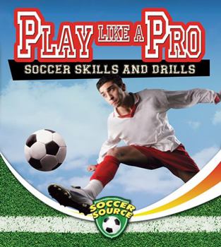 Paperback Play Like a Pro: Soccer Skills and Drills Book