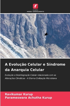 Paperback A Evolução Celular e Síndrome da Anarquia Celular [Portuguese] Book