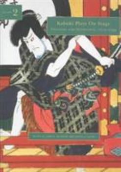 Kabuki Plays on Stage: Villainy and Vengeance, 1773-1799 (Kabuki Plays on Stage, Volume 2) - Book #2 of the Kabuki Plays on Stage