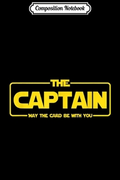 Composition Notebook: The Captain - Thanksgiving Gift - Black Friday Sale Team  Journal/Notebook Blank Lined Ruled 6x9 100 Pages