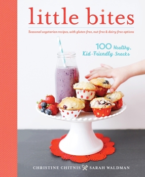 Paperback Little Bites: 100 Healthy, Kid-Friendly Snacks Book