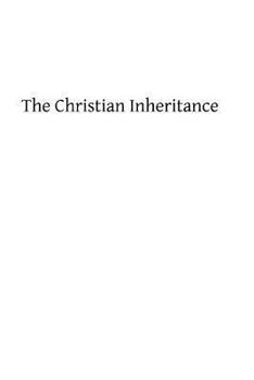 Paperback The Christian Inheritance: Set Forth in Sermons Book