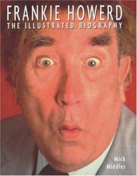 Hardcover FRANKIE HOWERD. The Illustrated Biography. Book
