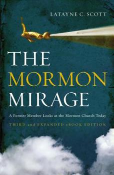 Paperback The Mormon Mirage: A Former Member Looks at the Mormon Church Today Book