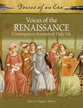 Hardcover Voices of the Renaissance: Contemporary Accounts of Daily Life Book