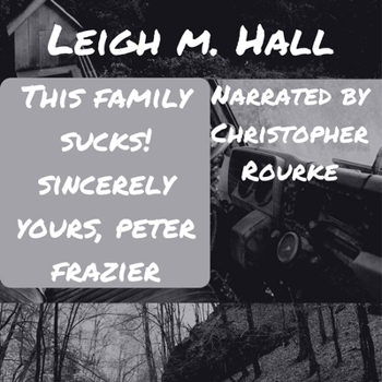 Audio CD This Family Sucks! Sincerely Yours, Peter Frazier Book