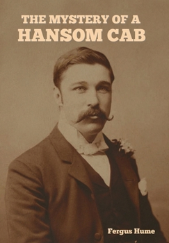 Hardcover The Mystery of a Hansom Cab Book