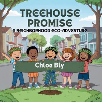 Paperback Treehouse Promise: A Neighborhood Eco-Adventure Book