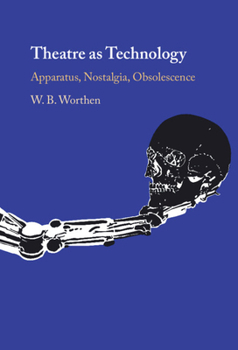 Hardcover Theatre as Technology Book