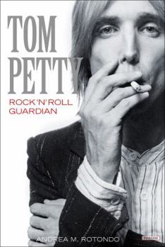 Paperback Tom Petty: Rock 'n' Roll Guardian Book