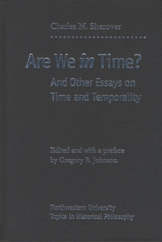 Are We In Time? : And Other Essays on Time and Temporality - Book  of the Topics in Historical Philosophy