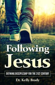 Paperback Following Jesus: Defining Discipleship for the 21st Century Book