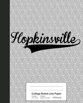Paperback College Ruled Line Paper: HOPKINSVILLE Notebook Book