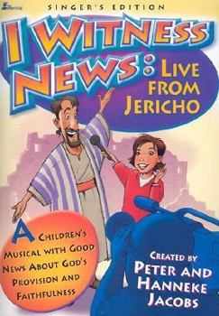 Paperback I Witness News: Live from Jericho: A Children's Musical with Good News about God's Provision and Faithfulness Book