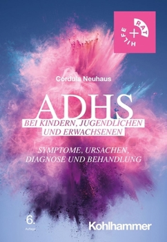 Paperback Adhs Bei Kindern, Jugendlichen Und Erwachsenen: Symptome, Ursachen, Diagnose Und Behandlung [German] Book