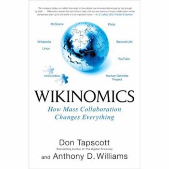 Hardcover Wikinomics: How Mass Collaboration Changes Everything Book